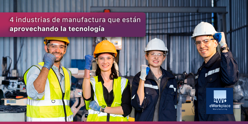 industrias de manufactura y tecnología