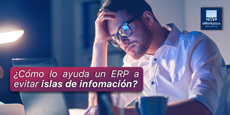 ERP para eliminar islas de información