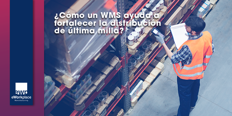 WMS para la distribución de última milla