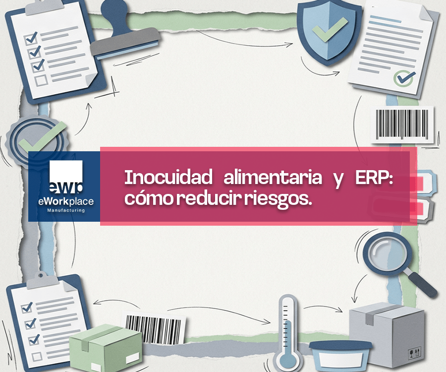 ERP para asegurar la inocuidad alimentaria